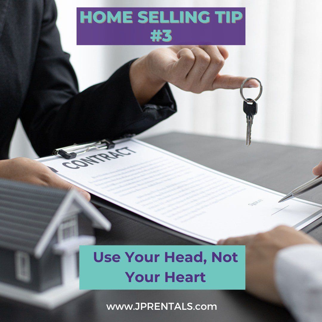 thebeststrategytoavoidmakingahomesellingdecisionoutofemotionistomakeaplaninadvanc | JP Rentals  Sales alt tagthe best strategy to avoid making a home selling decision out of emotion is to make a plan in advanc