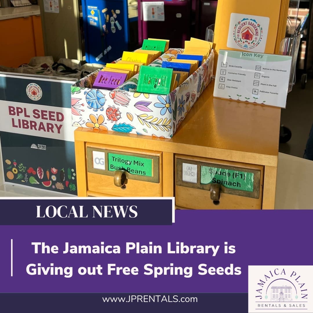 itstimetoprepareforgardeningseasonandthejamaicaplainbranchlibraryhasalotofseedsfor | JP Rentals  Sales alt tagits time to prepare for gardening season and the jamaica plain branch library has a lot of seeds for