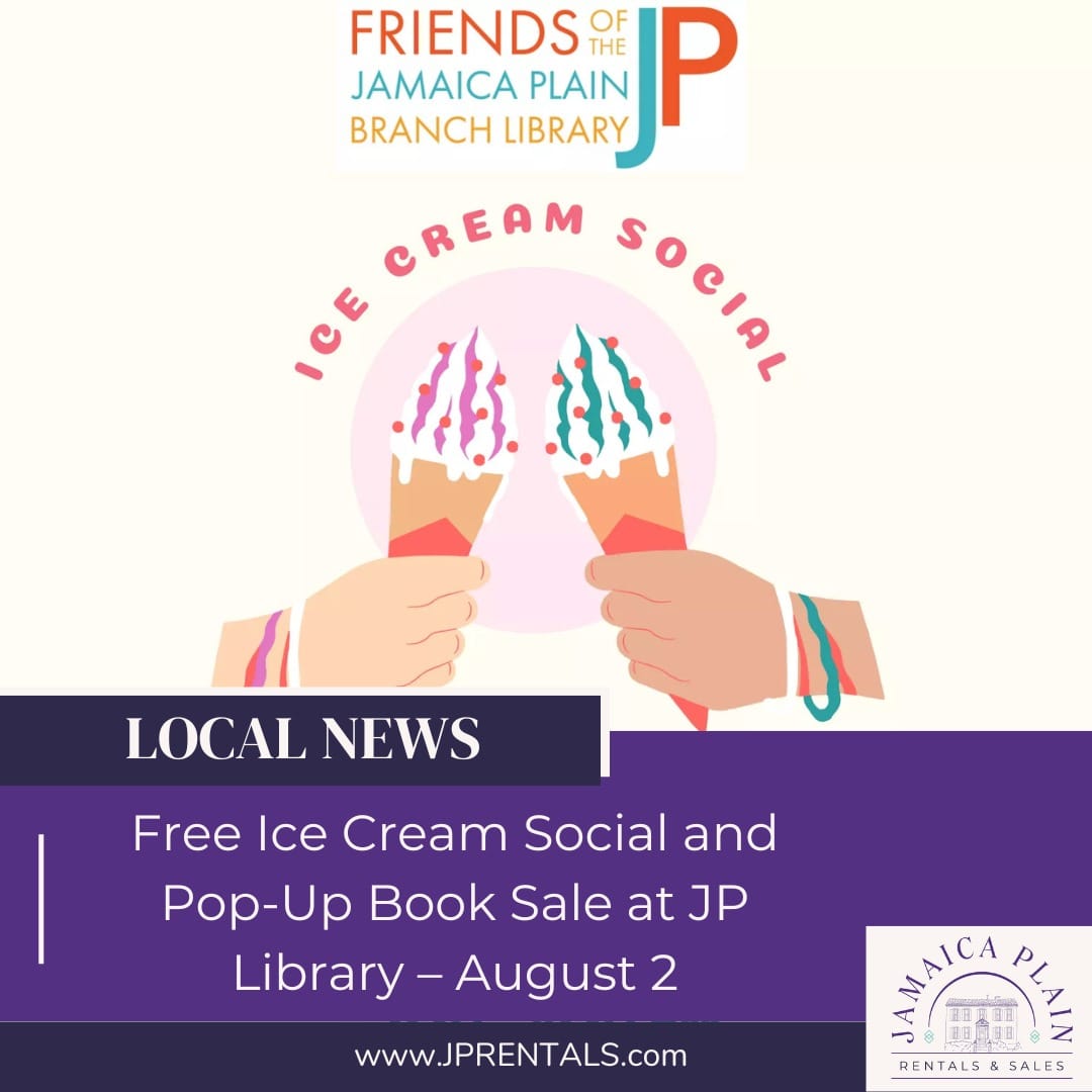 thefriendsofthejamaicaplainbranchlibrarywillhostanicecreamsocialandpopupbooksaleo | JP Rentals  Sales alt tagthe friends of the jamaica plain branch library will host an ice cream social and pop up book sale o
